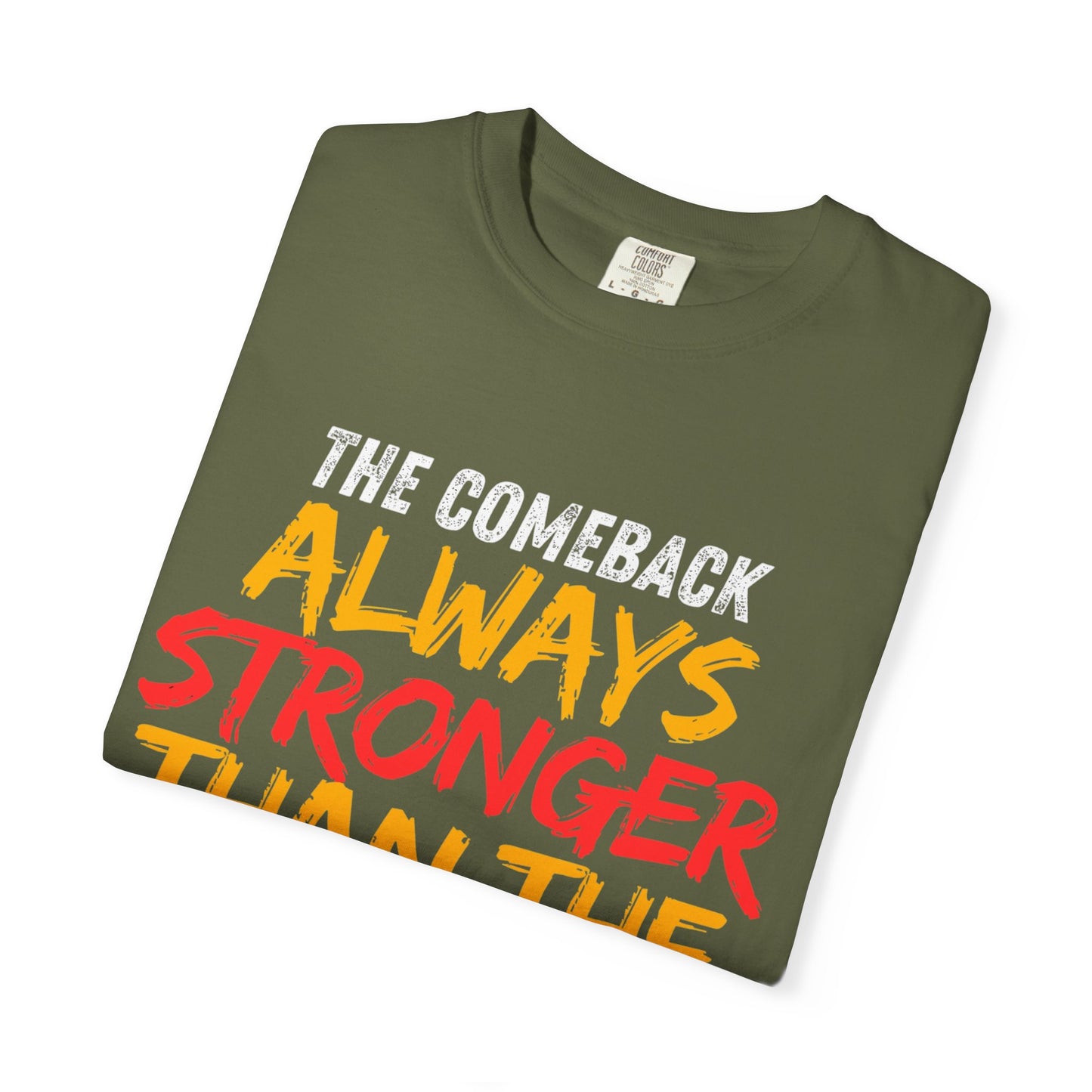 'Always Stronger Than The Setback'. Inspirational Unisex T-Shirt -