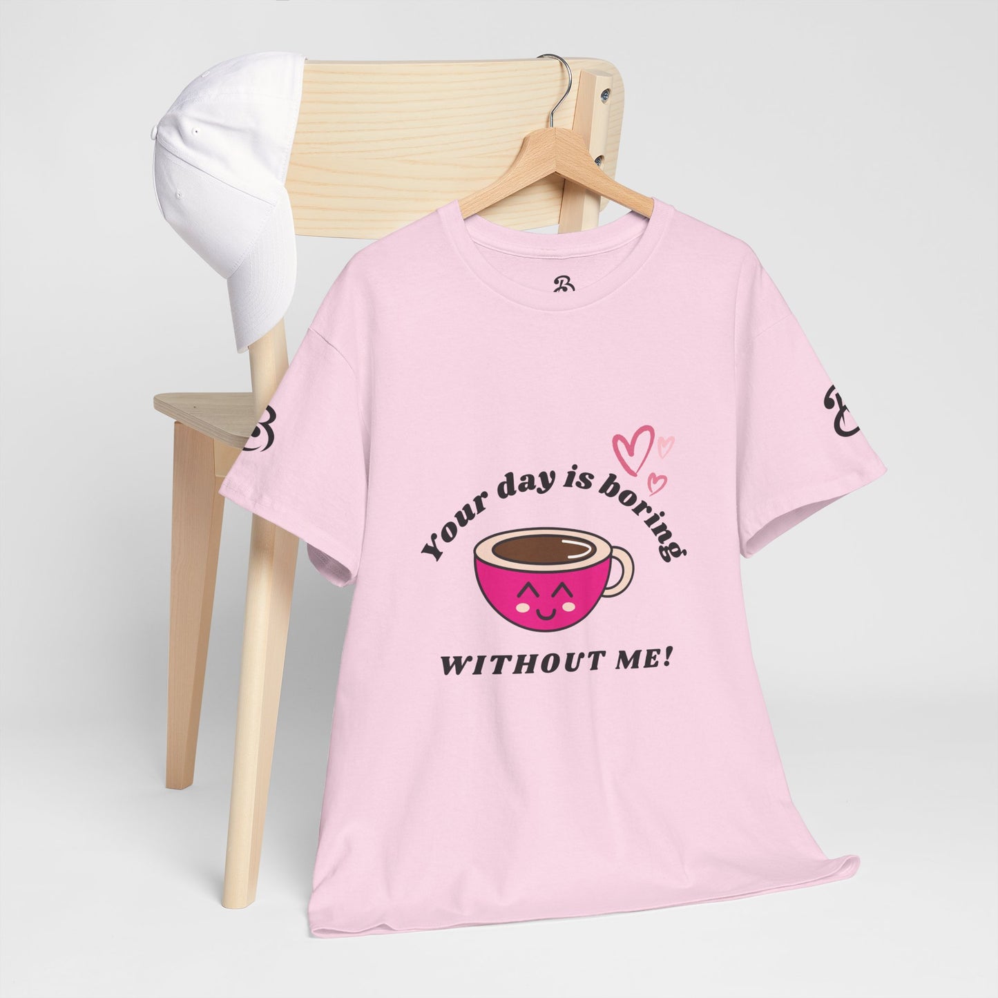 Your Day Is Boring Without Me - Coffee Lover Tee, Unisex Heavy Cotton Tee