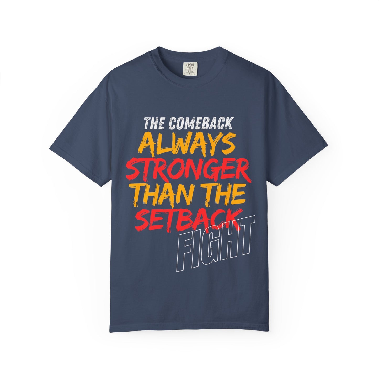 'Always Stronger Than The Setback'. Inspirational Unisex T-Shirt -