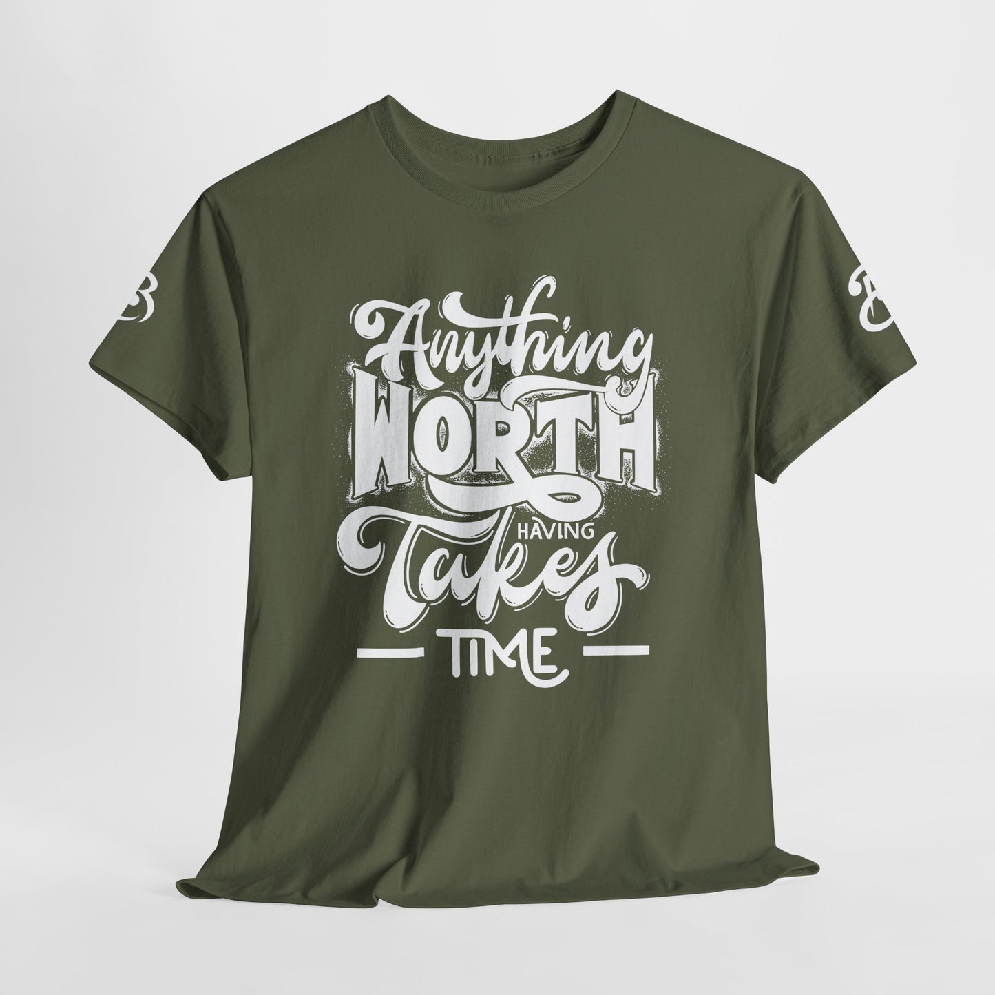 Anything Worth Takes Time - Unisex Heavy Cotton Tee