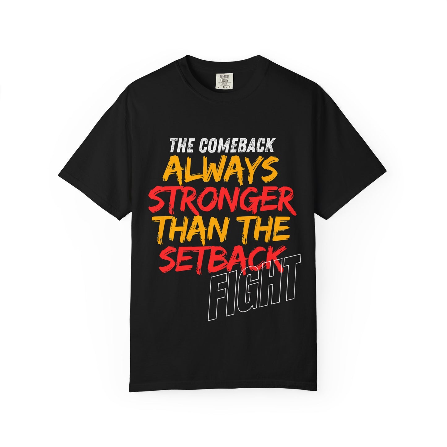'Always Stronger Than The Setback'. Inspirational Unisex T-Shirt -