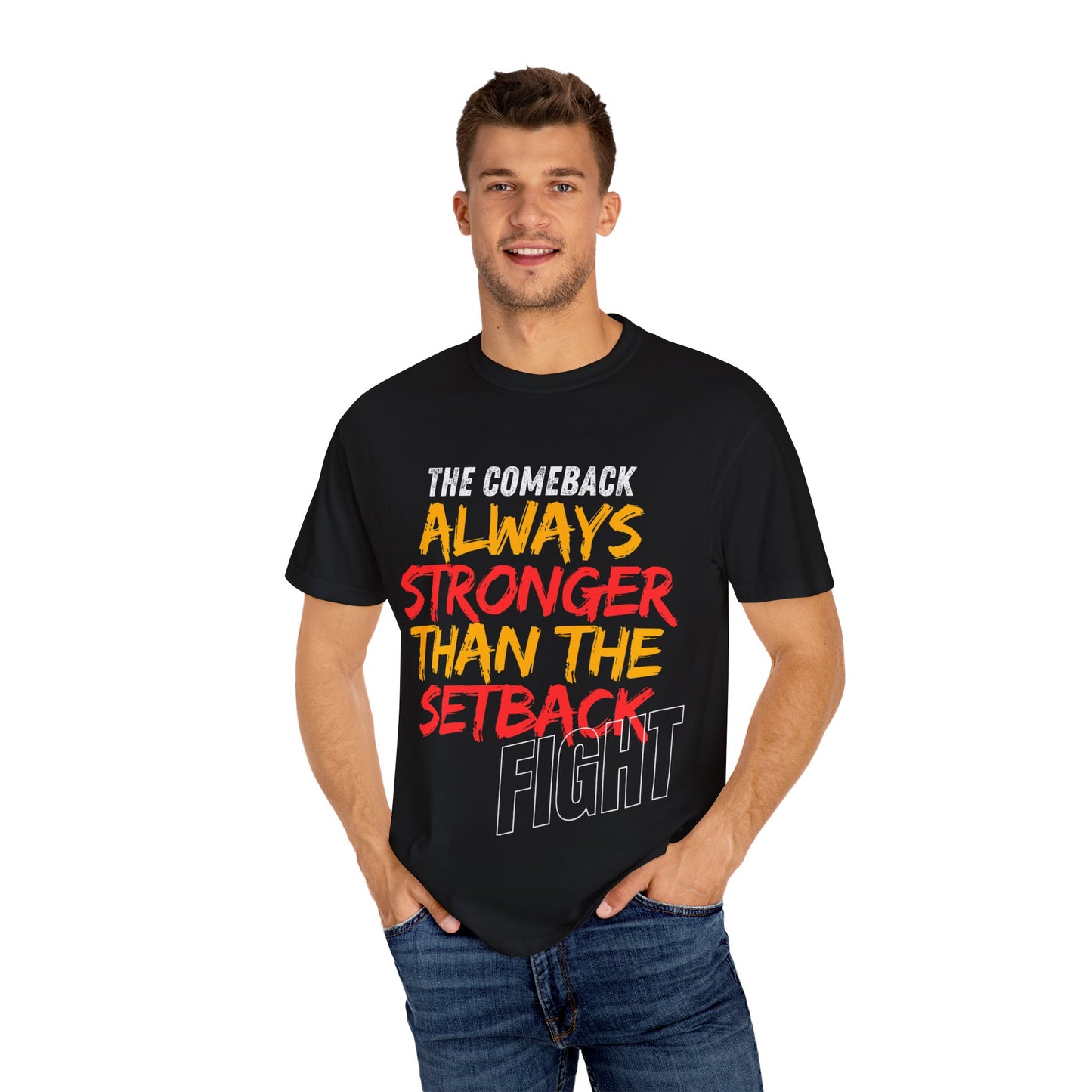 'Always Stronger Than The Setback'. Inspirational Unisex T-Shirt -