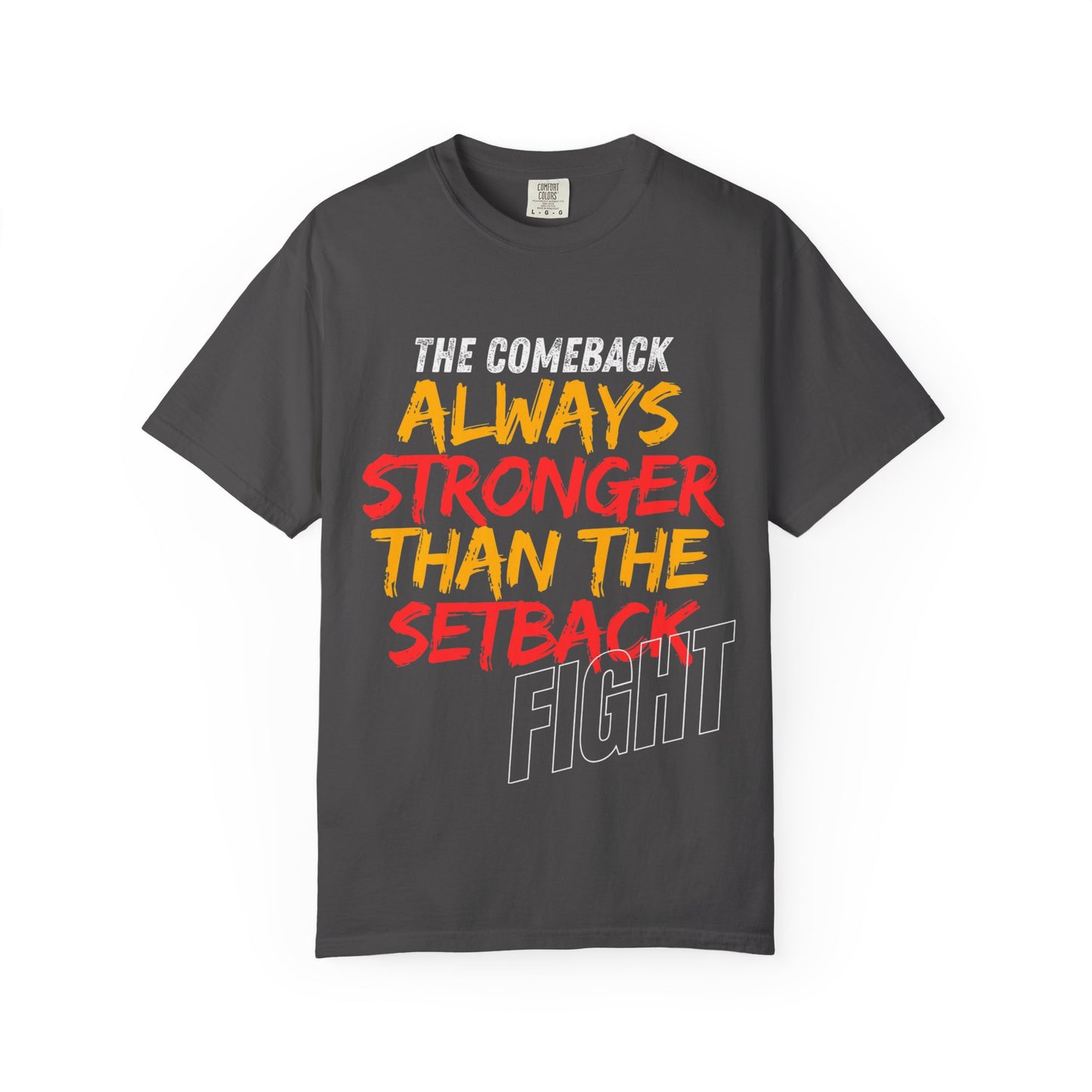'Always Stronger Than The Setback'. Inspirational Unisex T-Shirt -
