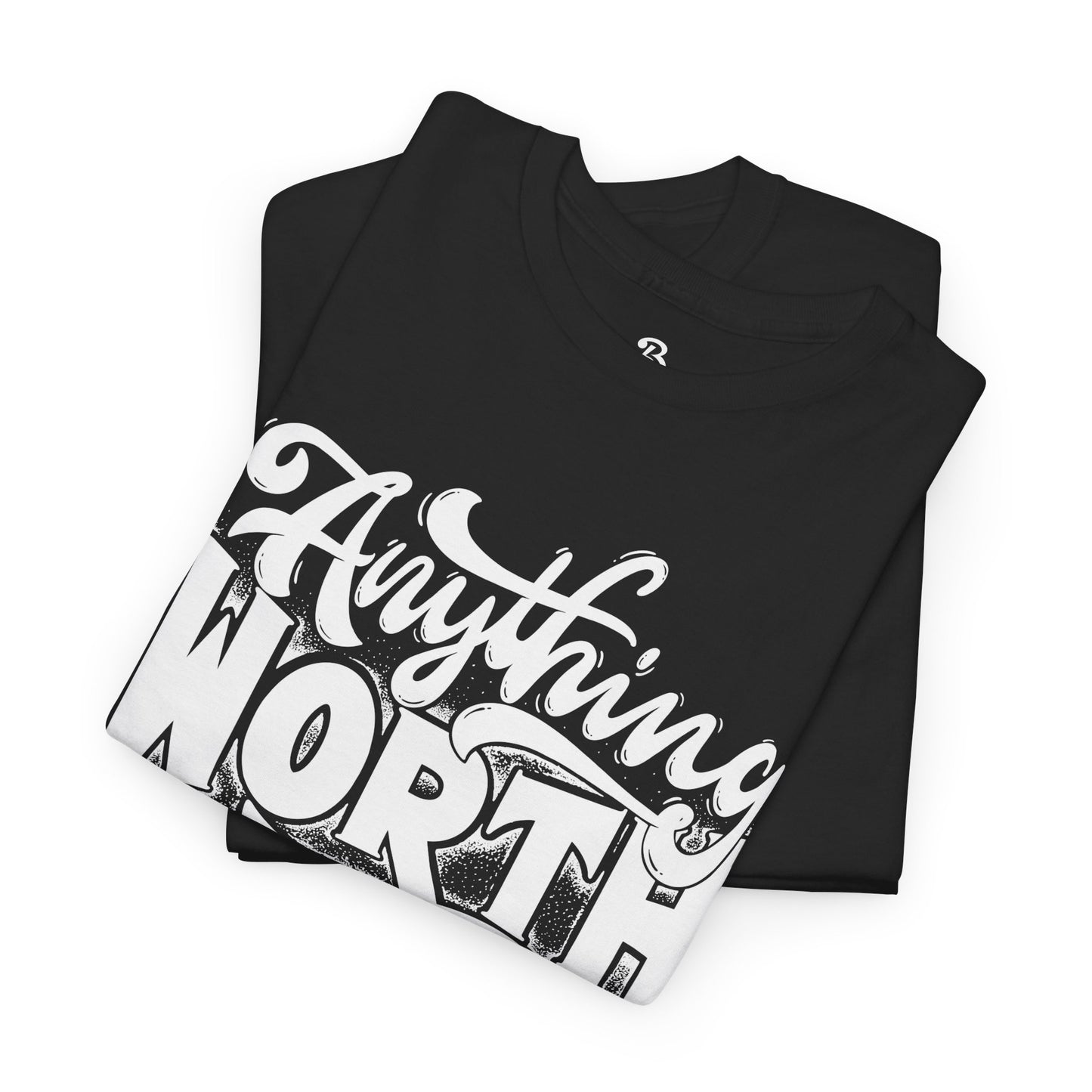 Anything Worth Takes Time - Unisex Heavy Cotton Tee