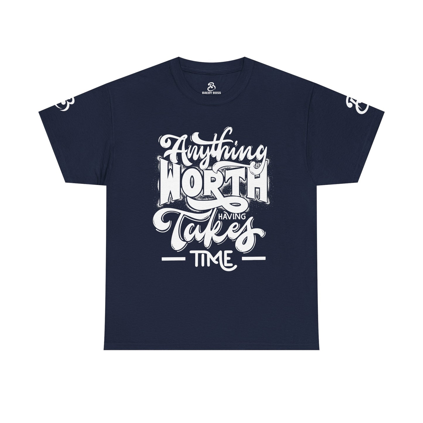 Anything Worth Takes Time - Unisex Heavy Cotton Tee